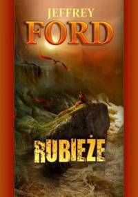 Rubieże - Jeffrey Ford