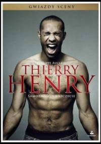 Thierry Henry. Samotność na szczycie - Philippe Auclair