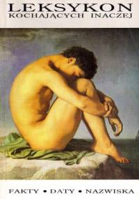Leksykon kochających inaczej: Fakty, daty, nazwiska - Andrzej Selerowicz