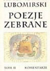 Poezje zebrane - Stanisław Herakliusz Lubomirski