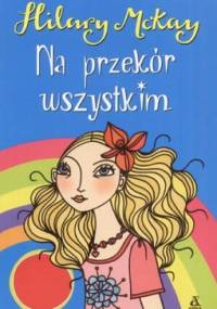Na przekór wszystkim - Hilary McKay
