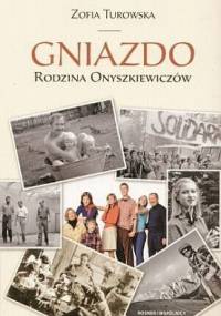 Gniazdo. Rodzina Onyszkiewiczów - Zofia Turowska