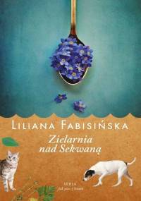 Zielarnia nad Sekwaną - Liliana Fabisińska