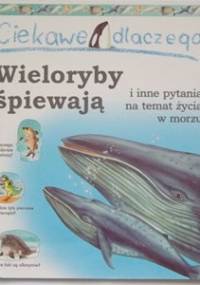 Ciekawe dlaczego wieloryby śpiewają - Caroline Harris