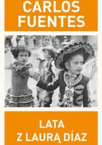 Lata z Laurą Díaz - Carlos Fuentes