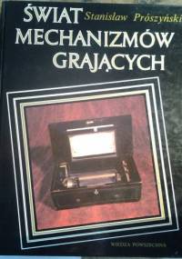 Świat mechanizmów grających - Stanisław Prószyński
