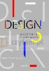 Design: historia projektowania - Charlotte Fiell, Peter Fiell