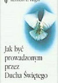 "Jak być prowadzonym przez Ducha Świętego?" - Kenneth E. Hagin