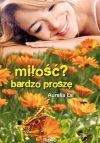Miłość? Bardzo proszę. - Aurelia Es
