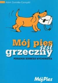 Mój pies jest grzeczny - Adam Zaremba - Czereyski