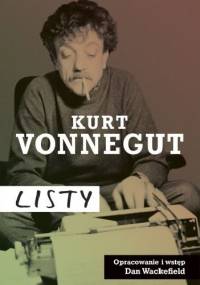 Kurt Vonnegut: Listy - Kurt Vonnegut