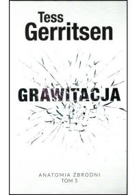 Grawitacja - Tess Gerritsen