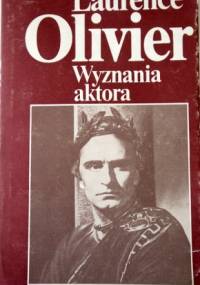 Wyznania aktora - Laurence Kerr Olivier