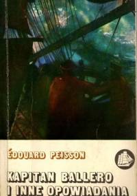 Kapitan Ballero i inne opowiadania - Édouard Peisson