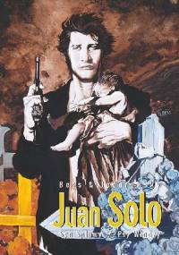 Juan Solo #1: Spluwysyn. Psy Władzy - Alexandro Jodorowsky, Georges Bess