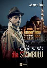 Memento dla Stambułu - Ahmet Ümit