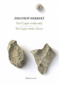 Pan Cogito szuka rady/ Mr Cogito Seeks Advice - Zbigniew Herbert