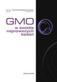 GMO w świetle najnowszych badań - Katarzyna Niemirowicz-Szczytt
