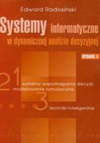 Systemy informatyczne w dynamicznej analizie decyzyjnej - Radosiński Edward