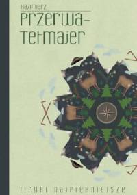 Liryki najpiękniejsze - Kazimierz Przerwa-Tetmajer