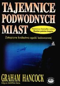 Tajemnice podwodnych miast - Graham Hancock