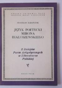 Język poetycki Mirona Białoszewskiego - Stanisław Barańczak