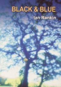 Black & Blue: Powieść z inspektorem Rebusem - Ian Rankin