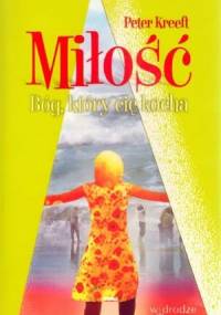 Miłość. Bóg, który cię kocha - Peter Kreeft