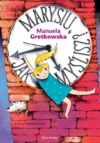 Marysiu, jak myślisz... - Manuela Gretkowska