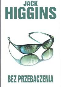Bez przebaczenia - Jack Higgins