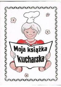 Moja książka kucharska - Andrzej Jan Rutkowski