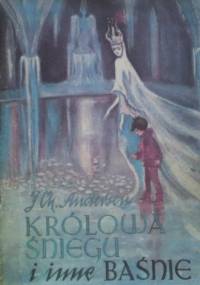 Królowa Śniegu i inne baśnie - Hans Christian Andersen