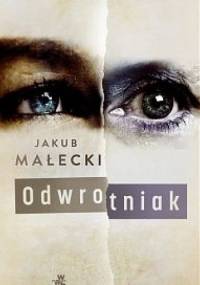 Odwrotniak - Jakub Małecki