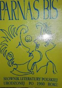 Parnas bis. Słownik literatury polskiej urodzonej po 1960 roku - Krzysztof Varga, Paweł Dunin-Wąsowicz