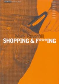 Shopping & F***ing - Mark Ravenhill
