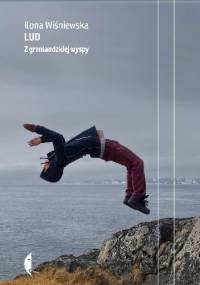 Lud. Z grenlandzkiej wyspy - Ilona Wiśniewska