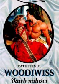 Skarb miłości - Kathleen E. Woodiwiss