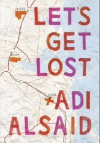 Let's Get Lost - Adi Alsaid