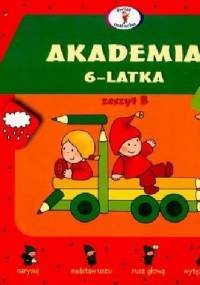 Akademia 6-latka. Zeszyt B - Elżbieta Lekan