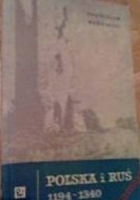 Polska i Ruś 1194-1340 - Bronisław Włodarski