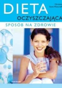 Dieta oczyszczająca. Sposób na zdrowie - Christina Scott-Moncrieff