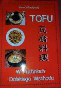 Tofu w kuchniach dalekiego wschodu - Paweł Albrzykowski