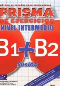 Prisma Fusion Nivel intermedio B1 + B2 Ćwiczenia - Perni Maria Angeles Buendia, Maria Bueno Olivares