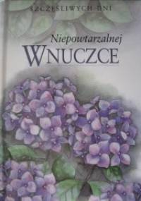 Niepowtarzalnej Wnuczce - Pam Brown