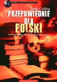 Przepowiednie dla Polski - Andy Collins
