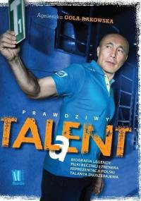 Prawdziwy talent - Agnieszka Gola-Rakowska