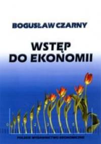 Wstęp do ekonomii - Bogusław Czarny