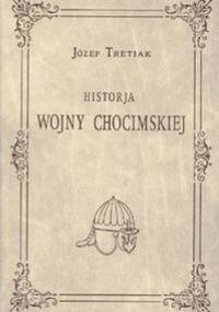 Historia wojny chocimskiej - Józef Tretiak