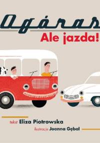 Ogóras. Ale jazda! - Eliza Piotrowska