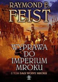 Wyprawa do imperium mroku - Raymond E. Feist